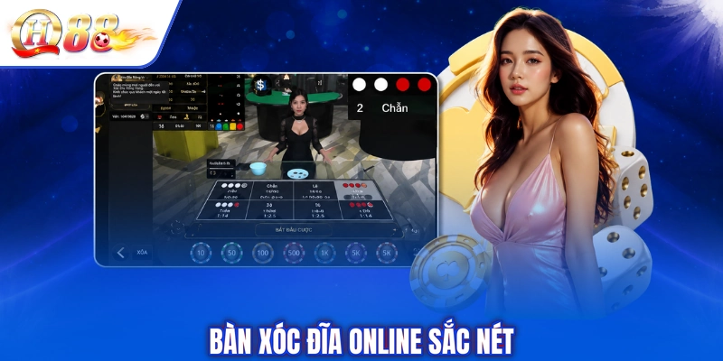 Bàn xóc đĩa online sắc nét