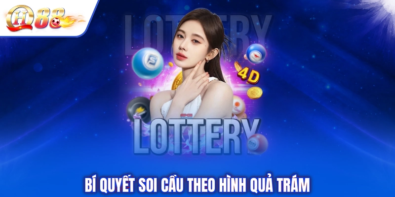 Bí quyết soi cầu theo hình quả trám
