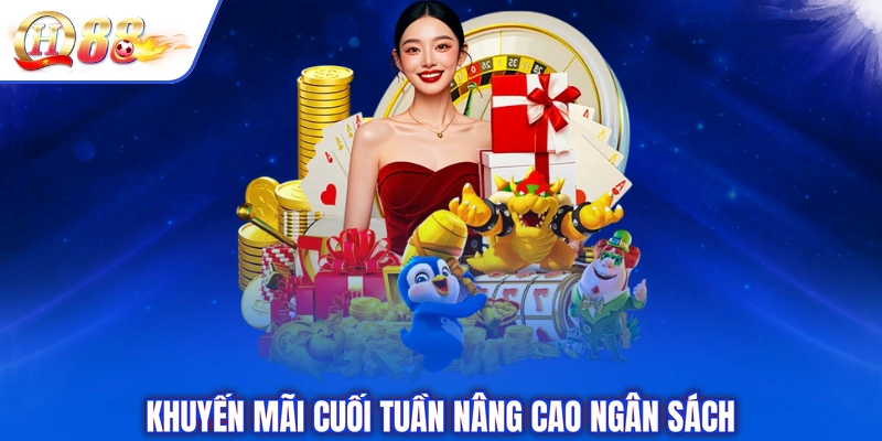 Khuyến mãi cuối tuần nâng cao ngân sách