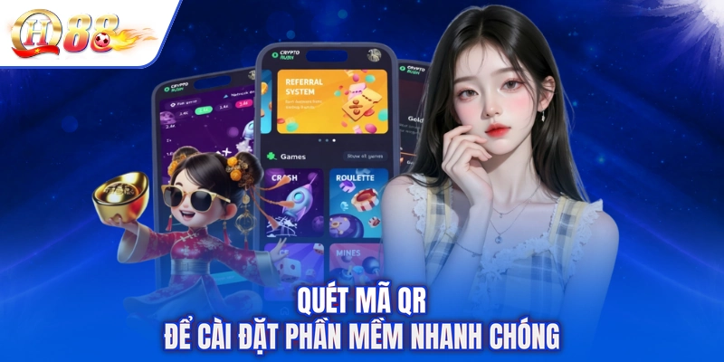 Quét mã QR để cài đặt phần mềm nhanh chóng