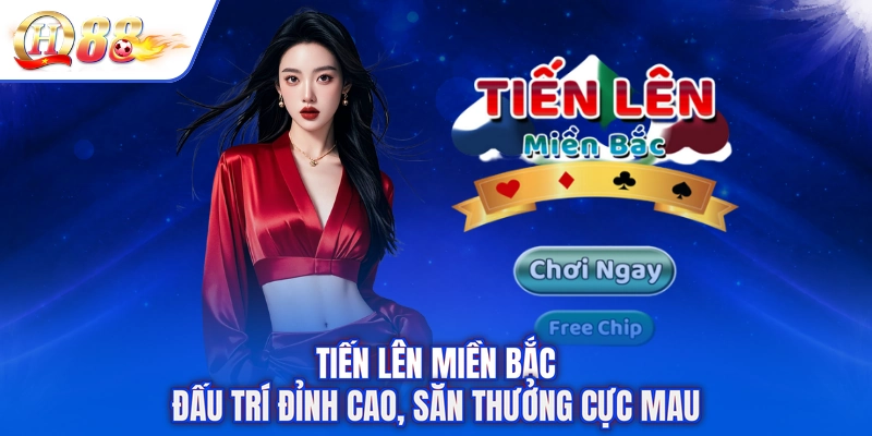 Tiến Lên Miền Bắc - Đấu Trí Đỉnh Cao, Săn Thưởng Cực Mau
